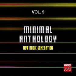   - Minimal Anthology, Vol. 5 (New Music Generation)