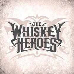 The Whiskey Heroes - The Whiskey Heroes