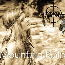 Jordyn Pepper - Mountain Rain