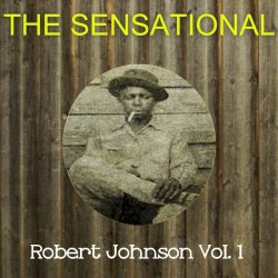 01. Robert Johnson - Cross Road Blues