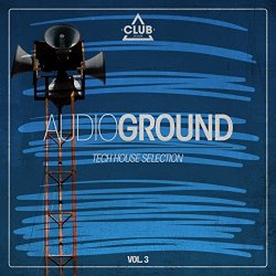 Various Artists - Audioground - Tech House Selection, Vol. 3
