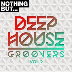   - Nothing But... Deep House Groovers, Vol. 02