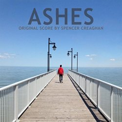 Spencer Creaghan - Ashes (Original Motion Picture Score)