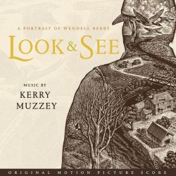 Look & See - Look & See: a Portrait of Wendell Berry (Original Motion Picture Score)