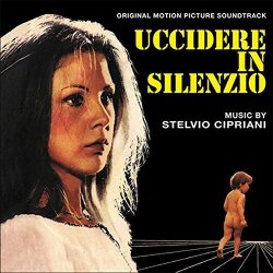 Stelvio Cipriani - Uccidere in Silenzio