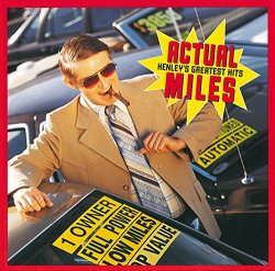 "Don Henley - Actual Miles: Henley's Greatest Hits