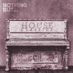 Various Artists - Nothing But... House Classics, Vol. 9