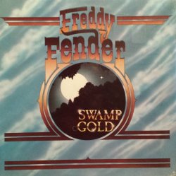 FREDDY FENDER - swamp gold LP