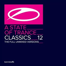   - A State Of Trance Classics, Vol. 12 (The Full Unmixed Versions)
