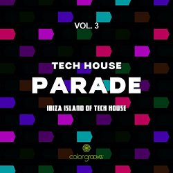   - Tech House Parade, Vol. 3 (Ibiza Island Of Tech House)