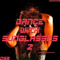 Various Artists - Dance With Sunglasses, Vol. 2 [Explicit]