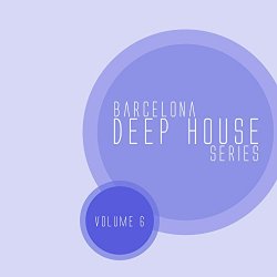   - Barcelona Deep House Series, Vol. 06