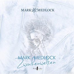 Mark Medlock - Zwischenwelten