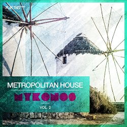 Various Artists - Metropolitan House: Mykonos, Vol. 2