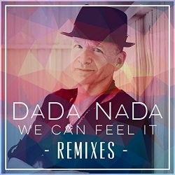 DaDa NaDa - We Can Feel It (The Remixes)
