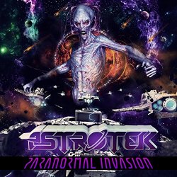 Astrotek - Paranormal Invasion