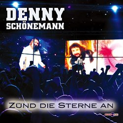 Denny Schoenemann - Zünd die Sterne an