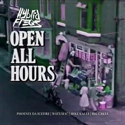 [Hip - Open All Hours (feat. Phoenix Da Icefire, Watusi87, Mike Kalle & Big Cakes) [Explicit]