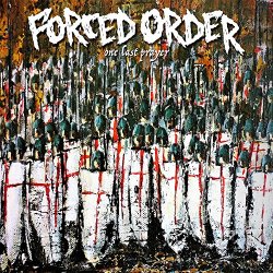 Forced Order - One Last Prayer
