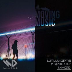 [House]Wally Drag - Higher EP
