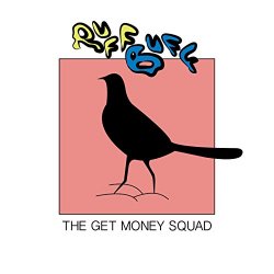 The Get Money Squad - Ruff Buff