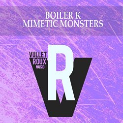 Boiler K - Mimetic Monsters
