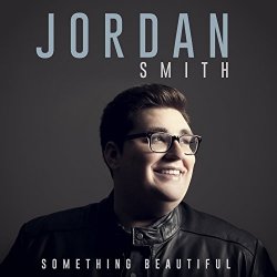 Jordan Smith - Something Beautiful [Import USA]