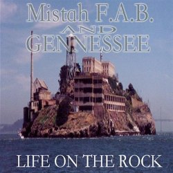 [Rap]Mistah F.A.B. And Gennessee - Life On the Rock