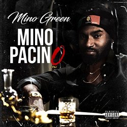 [Rap]Mino Green - Mino Pacino [Explicit]