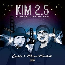 Michael Marshall - Kim 2.5 Forever Unfinished [Explicit]