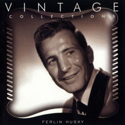 Ferlin Husky - Vintage Collections