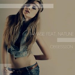 A-Mase Feat Natune - Obsession