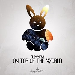 Clownfish - On Top Of The World