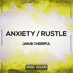 [House]Jakub Cheerful - Anxiety / Rustle