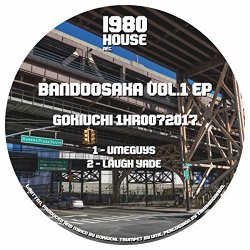 [House]Gokiuchi - Bandoosaka, Vol. 1 EP