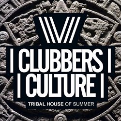 [House]Various Artists - Clubbers Culture: Tribal House Of Summer