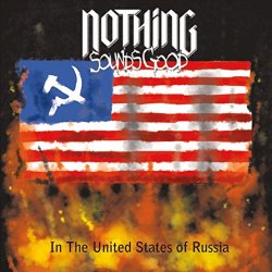 [Metal]Nothing Sounds Good - In the United States of Russia