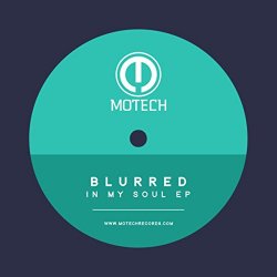 [Techno]Blurred - In My Soul EP
