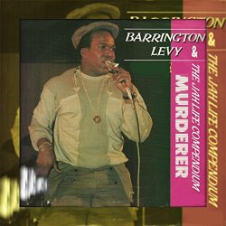 [Reggae]Various Artists - Murderer Barrington Levy & The Jah Life Compendium