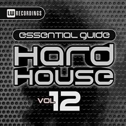   - Essential Guide: Hard House, Vol. 12