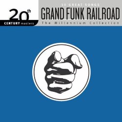 (01) - Millennium Collection - 20th Century Masters by Grand Funk Railroad (2014-04-01)
