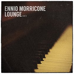 Ennio Morricone - Ennio Morricone Lounge Vol. 1