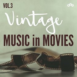  - Vintage Music in Movies, Vol. 3