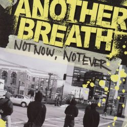 Another Breath - Not Now, Not Ever [Explicit]