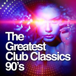 Various Artists - The Greatest Club Classics - 90s