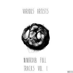 Various Artists - Minordub Full Tracks Vol. 1