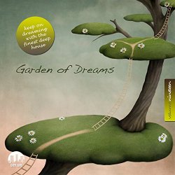   - Garden of Dreams, Vol. 19 - Sophisticated Deep House Music