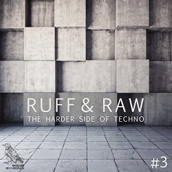 Ruff & Raw, Vol. 3 - The Harder Side of Techno