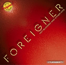 Foreigner - Hot Blooded & Other Hits by Foreigner (2004-04-05)