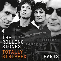 Rolling Stones, The - Totally Stripped - Paris (Live) [Explicit]